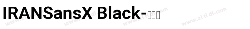 IRANSansX Black字体转换